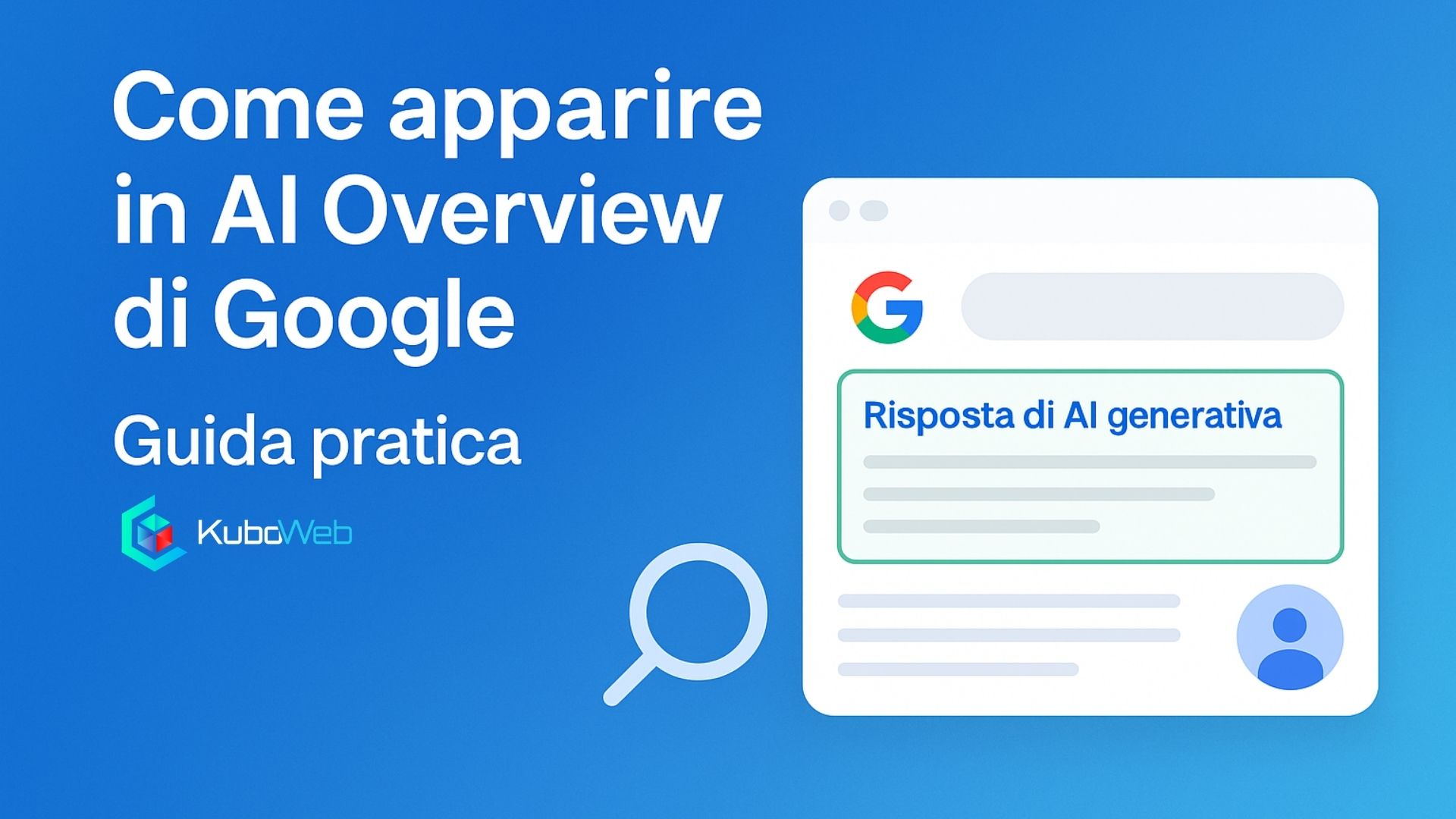 come apparire in ai overview di google